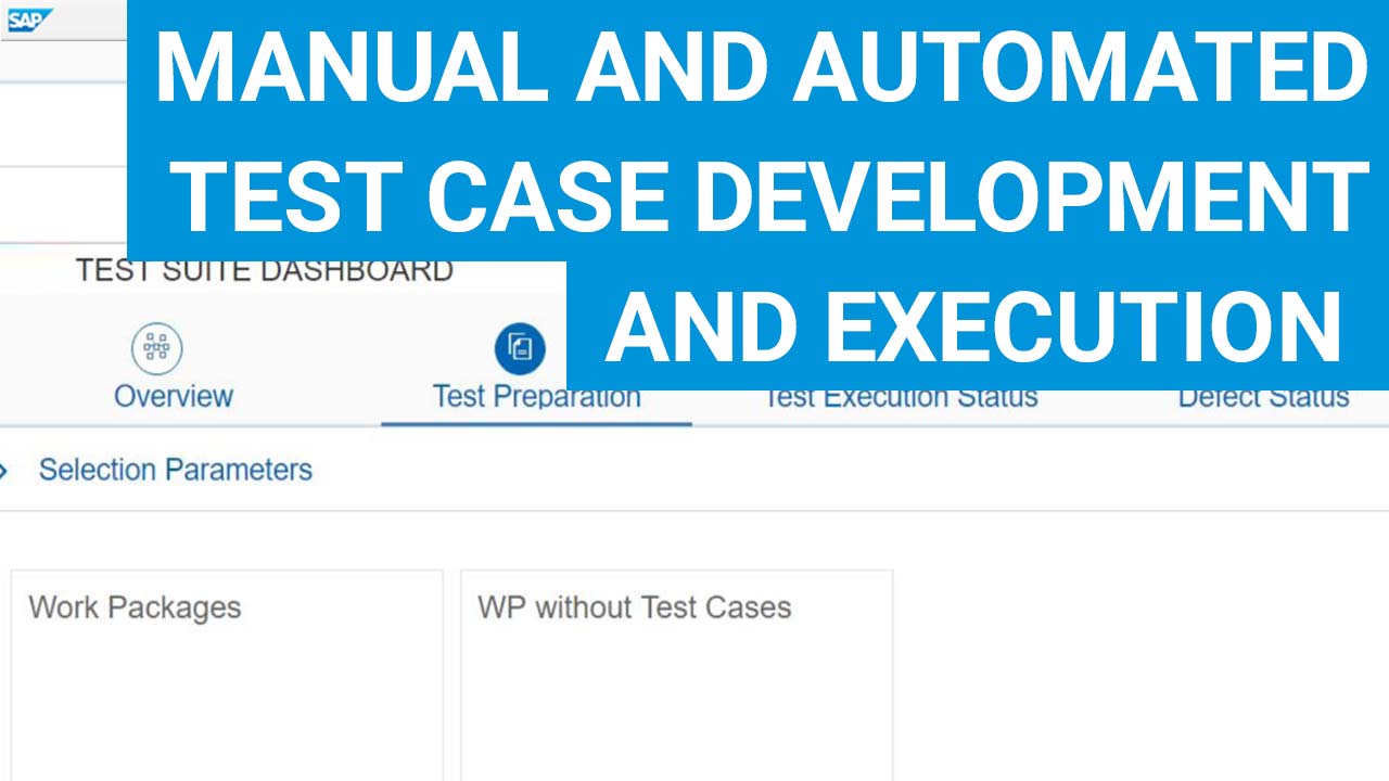 Manual and Automated Test case Development and Execution in SAP Focused Build